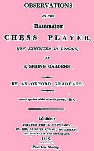 [Gutenberg 60420] • Observations on the Automaton Chess Player Now Exhibited in London, at 4 Spring Gardens